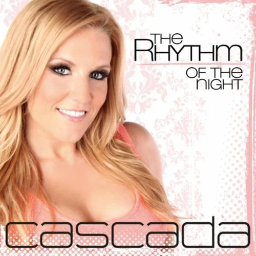 Cascada ‘The Rhythm of The Night’