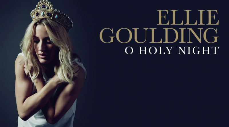 Ellie Goulding O Holy Night