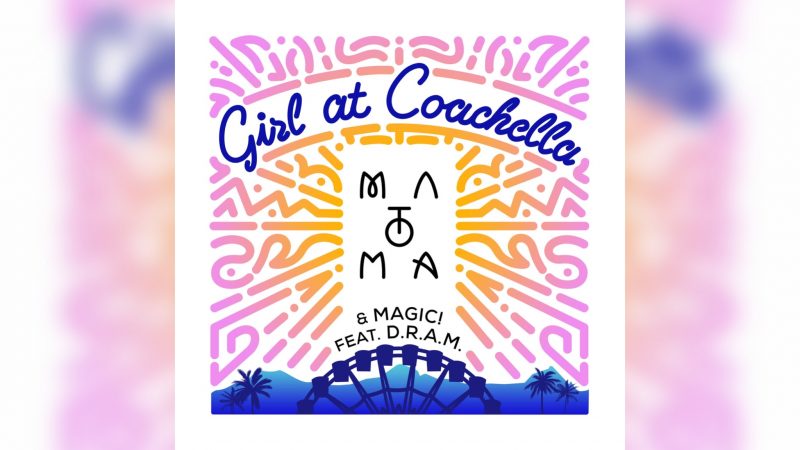 matoma girl at coachella